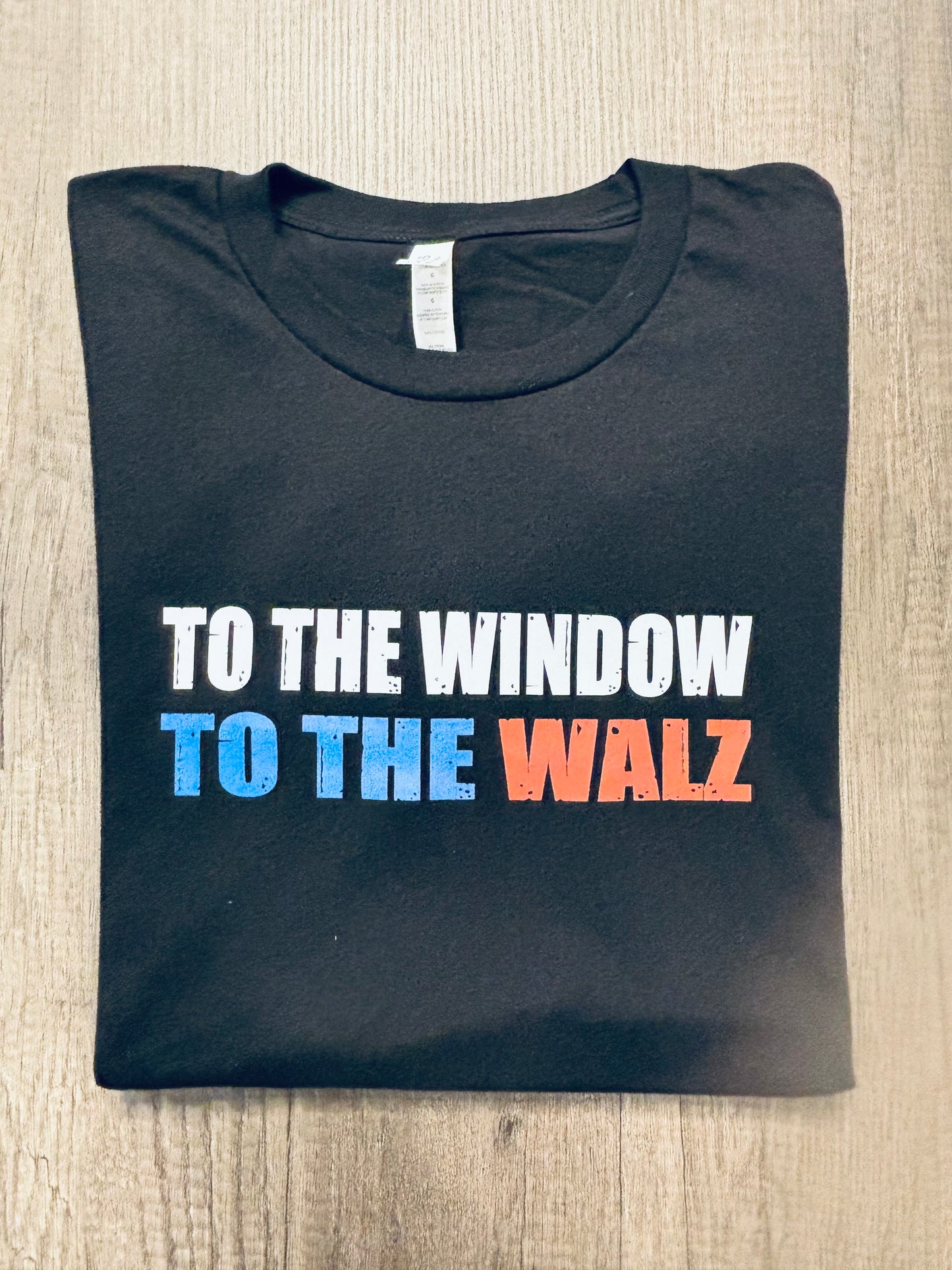 TO THE WINDOW TO THE WALZ SHIRT