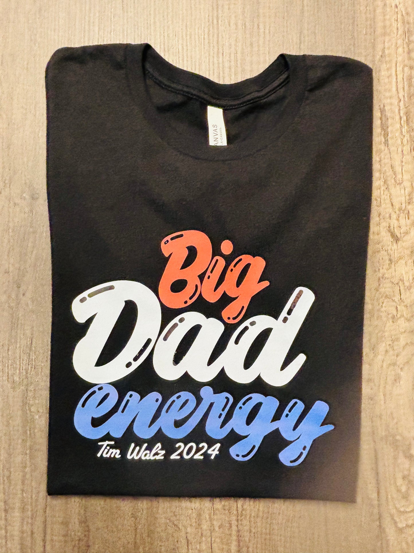BIG DAD ENERGY SHIRT