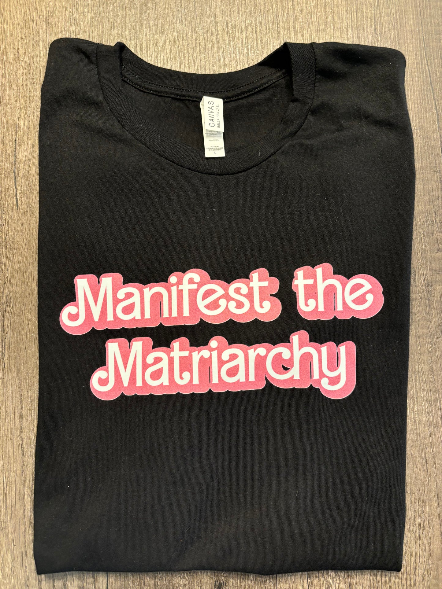 MANIFEST THE MATRIARCHY SHIRT