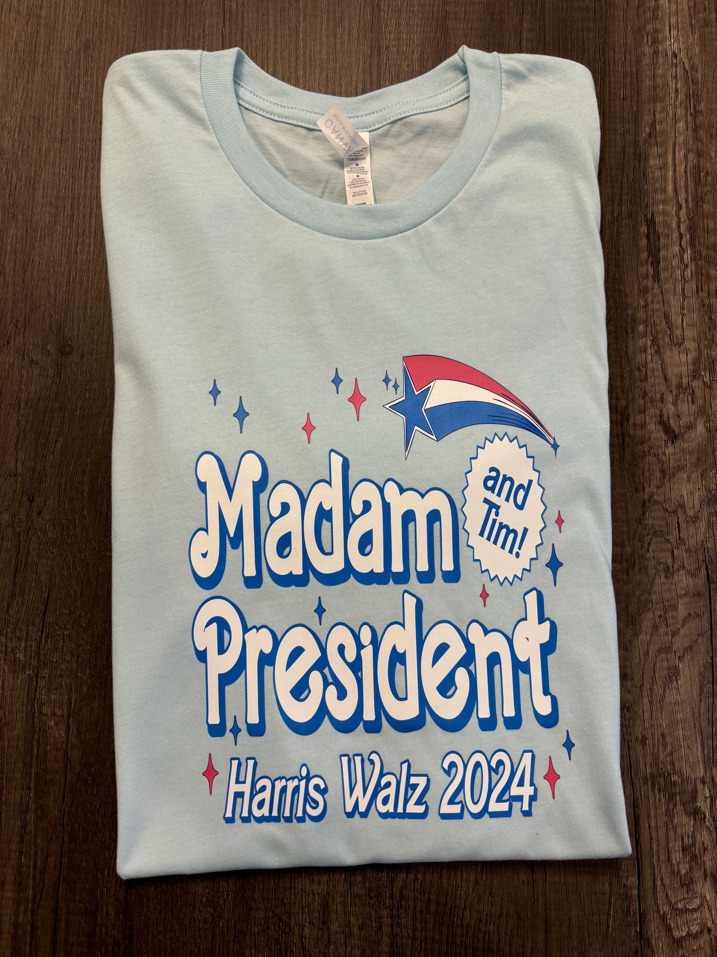 Madam President with Tim Shirt