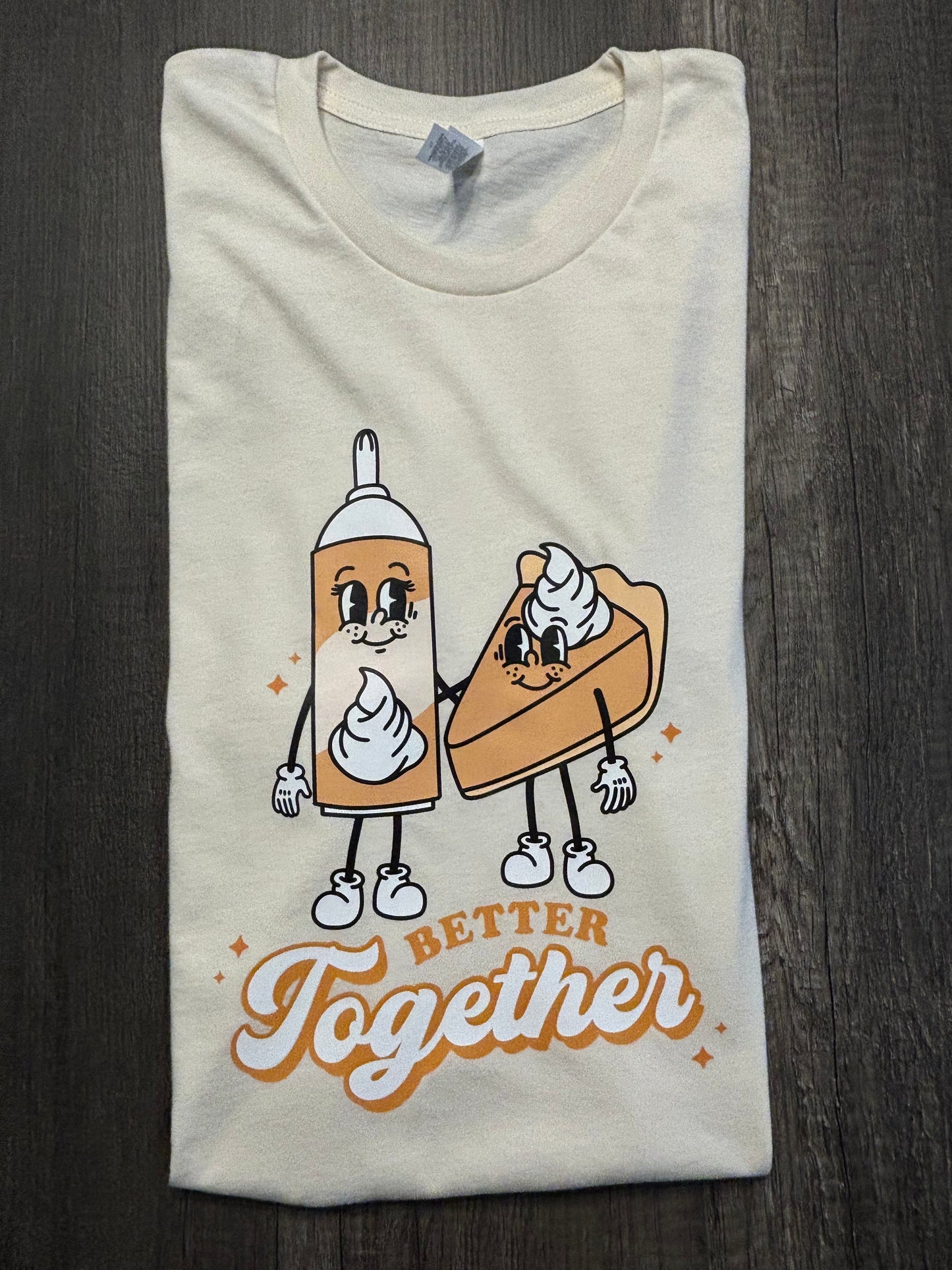 BETTER TOGETHER SHIRT