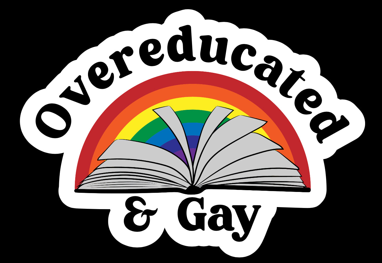 OVEREDUCATED & GAY DECAL