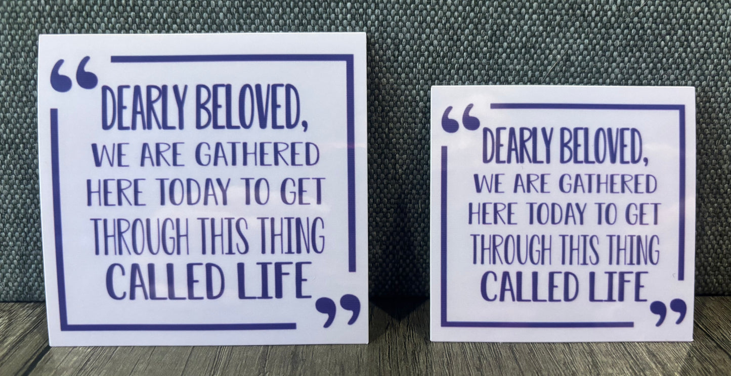 DEARLY BELOVED STICKER