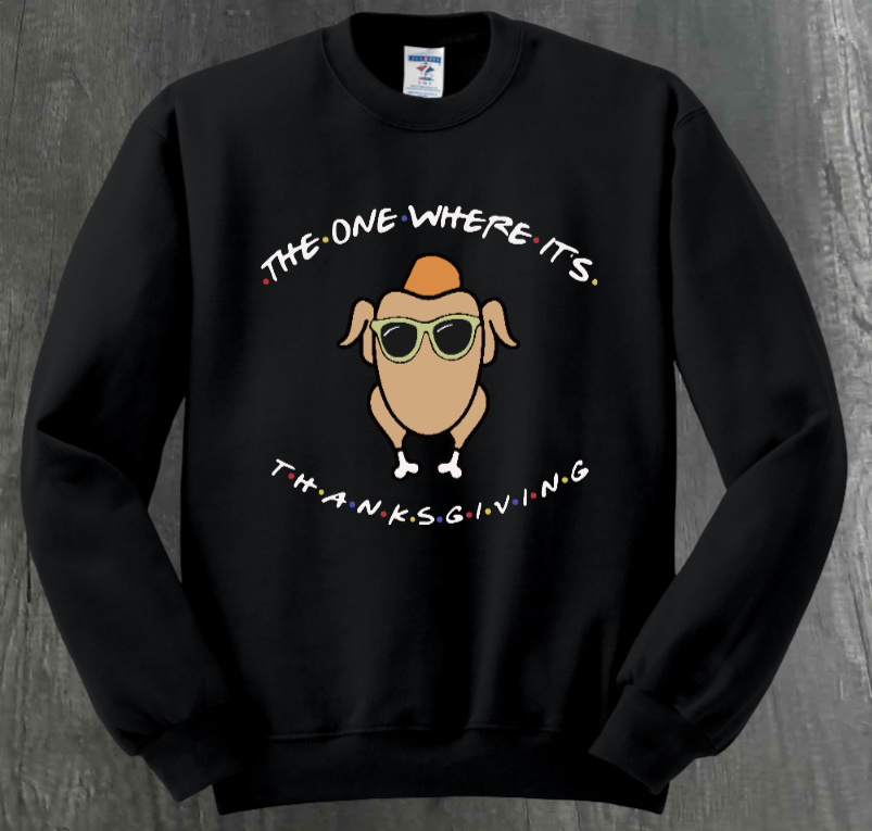 THE ONE WHERE IT'S THANKSGIVING SHIRT
