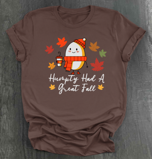 HUMPTY HAD A GREAT FALL SHIRT