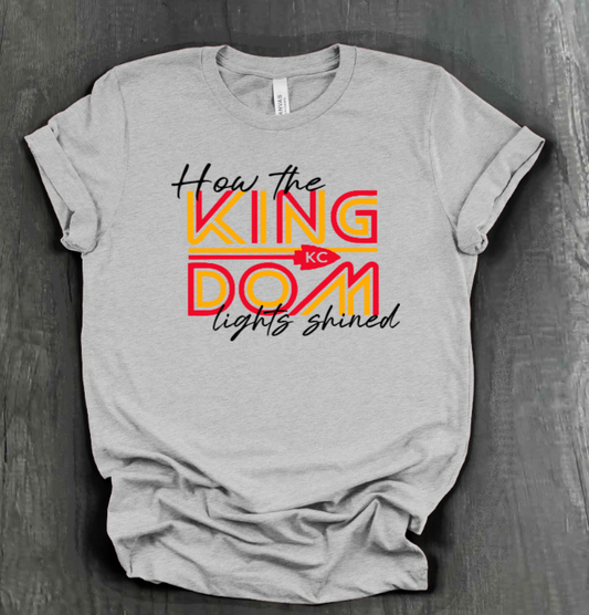 HOW THE KINGDOM LIGHTS SHINED SHIRT