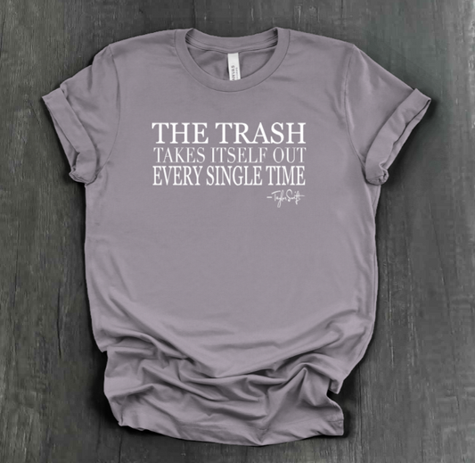 TRASH TAKES ITSELF OUT SHIRT
