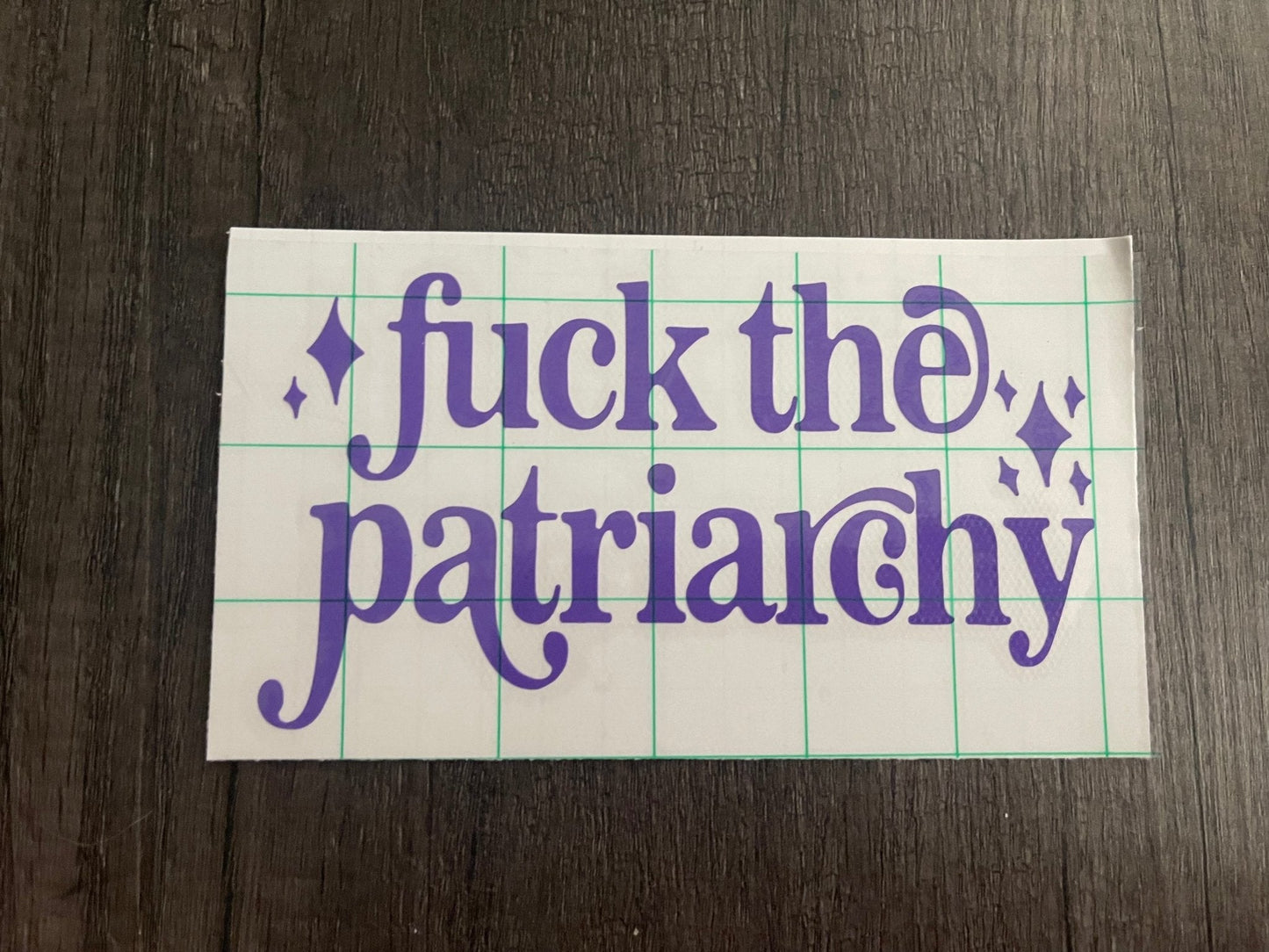 FUCK THE PATRIARCHY DECAL - FrankieDeLeonDesigns