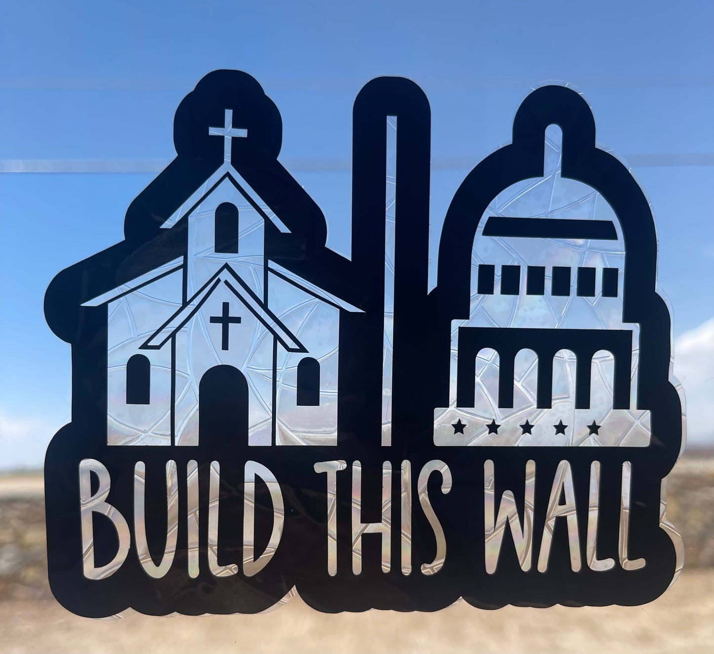 Build This Wall Sun Catcher Window Cling