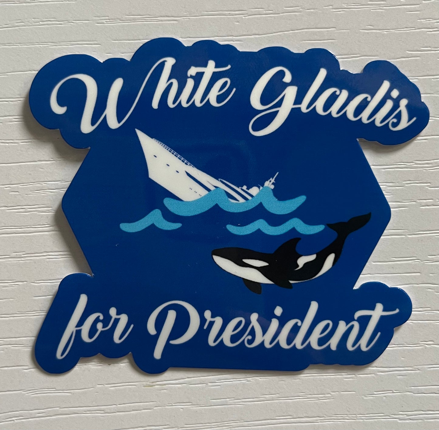 WHITE GLADIS FOR PRESIDENT STICKER