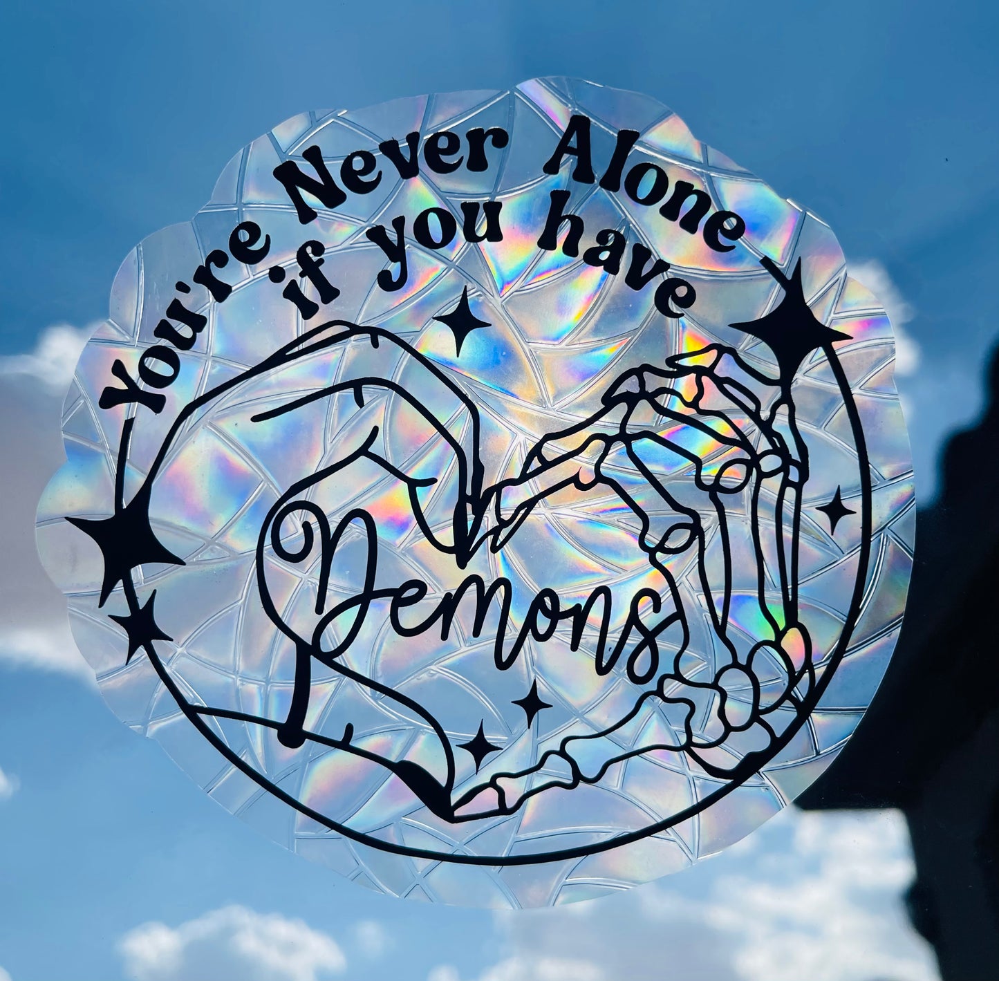 You’re Never Alone If You Have Demons Suncatcher Window Cling