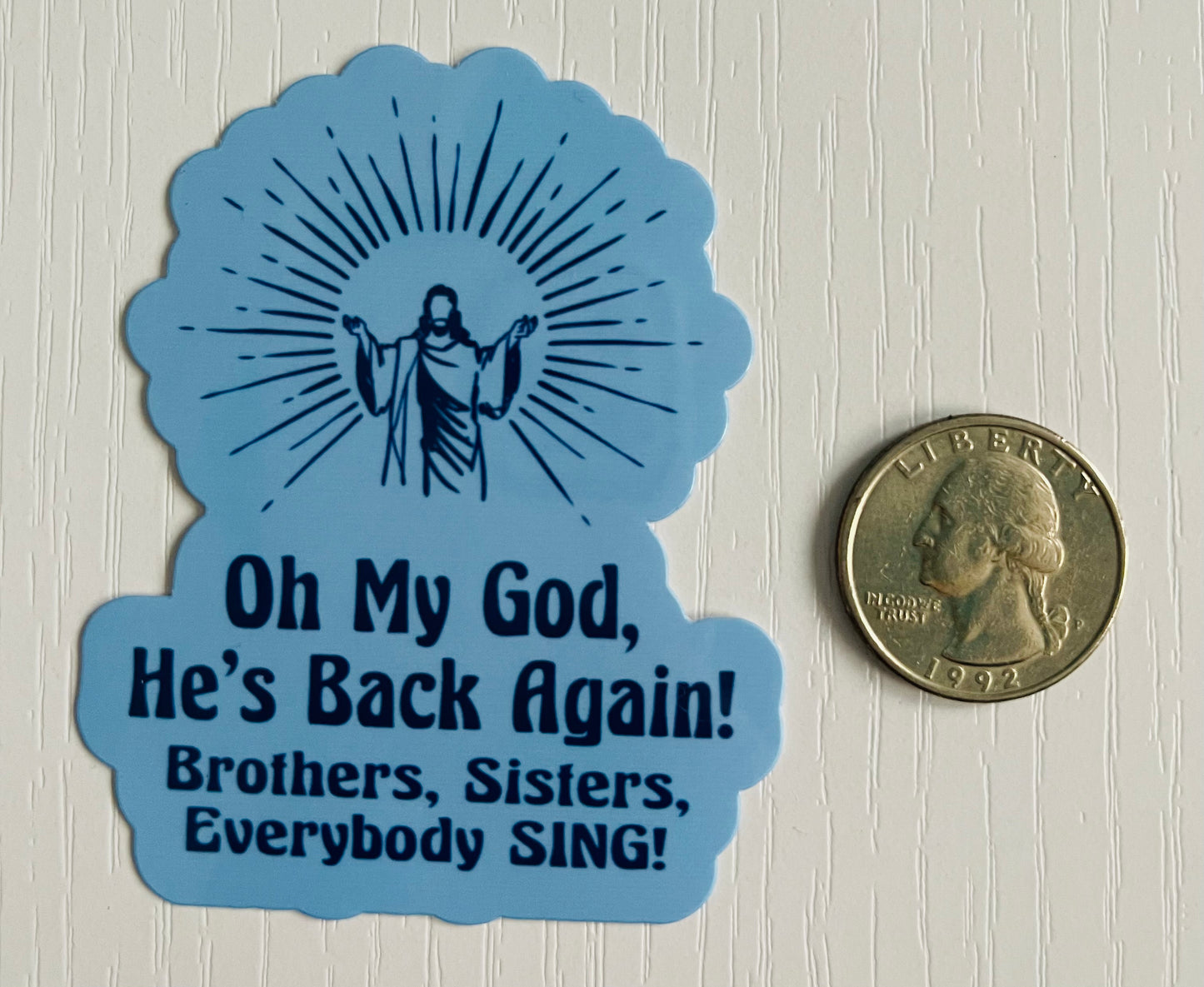 Oh My God, He's Back Again Jesus Easter Sticker