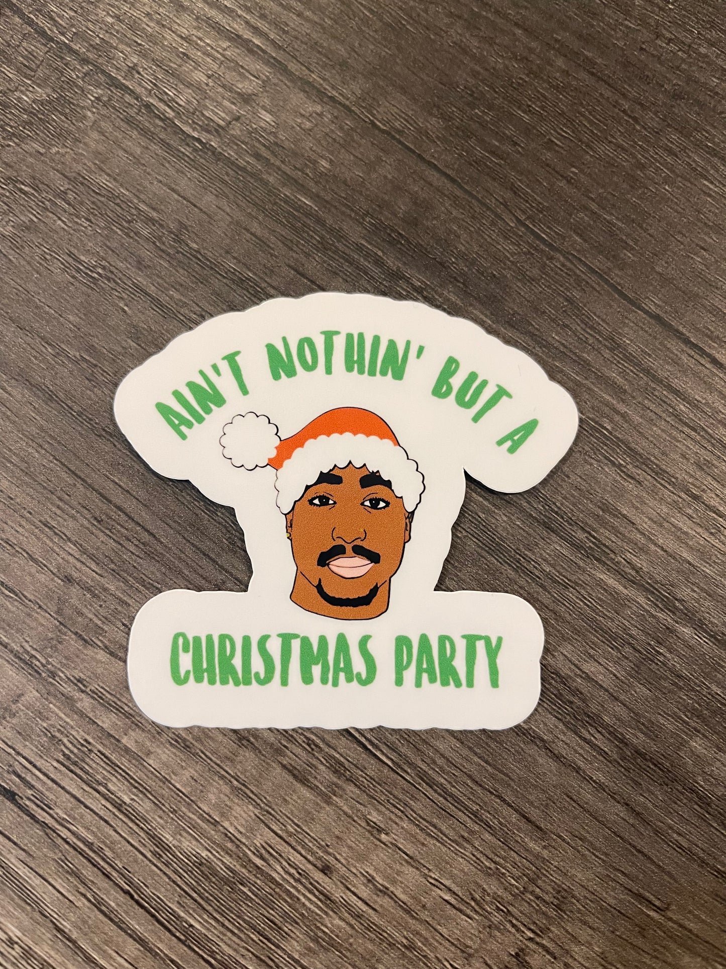 Ain’t Nothin’ but a Christmas Party Sticker
