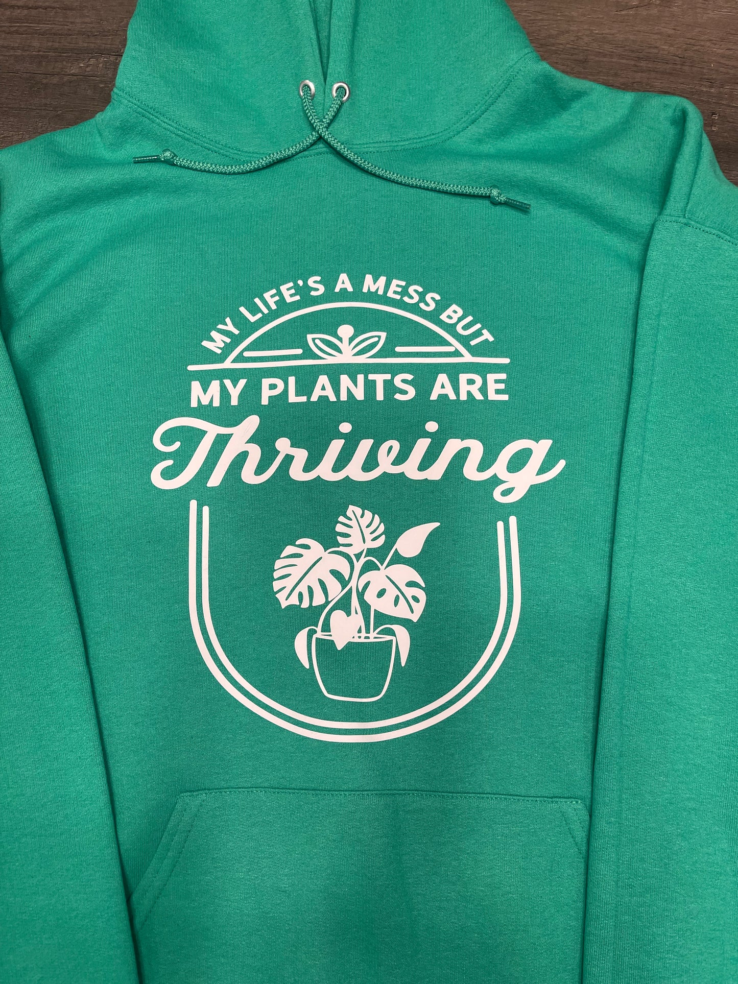 My Life is a Mess, but my Plants are Thriving Shirt