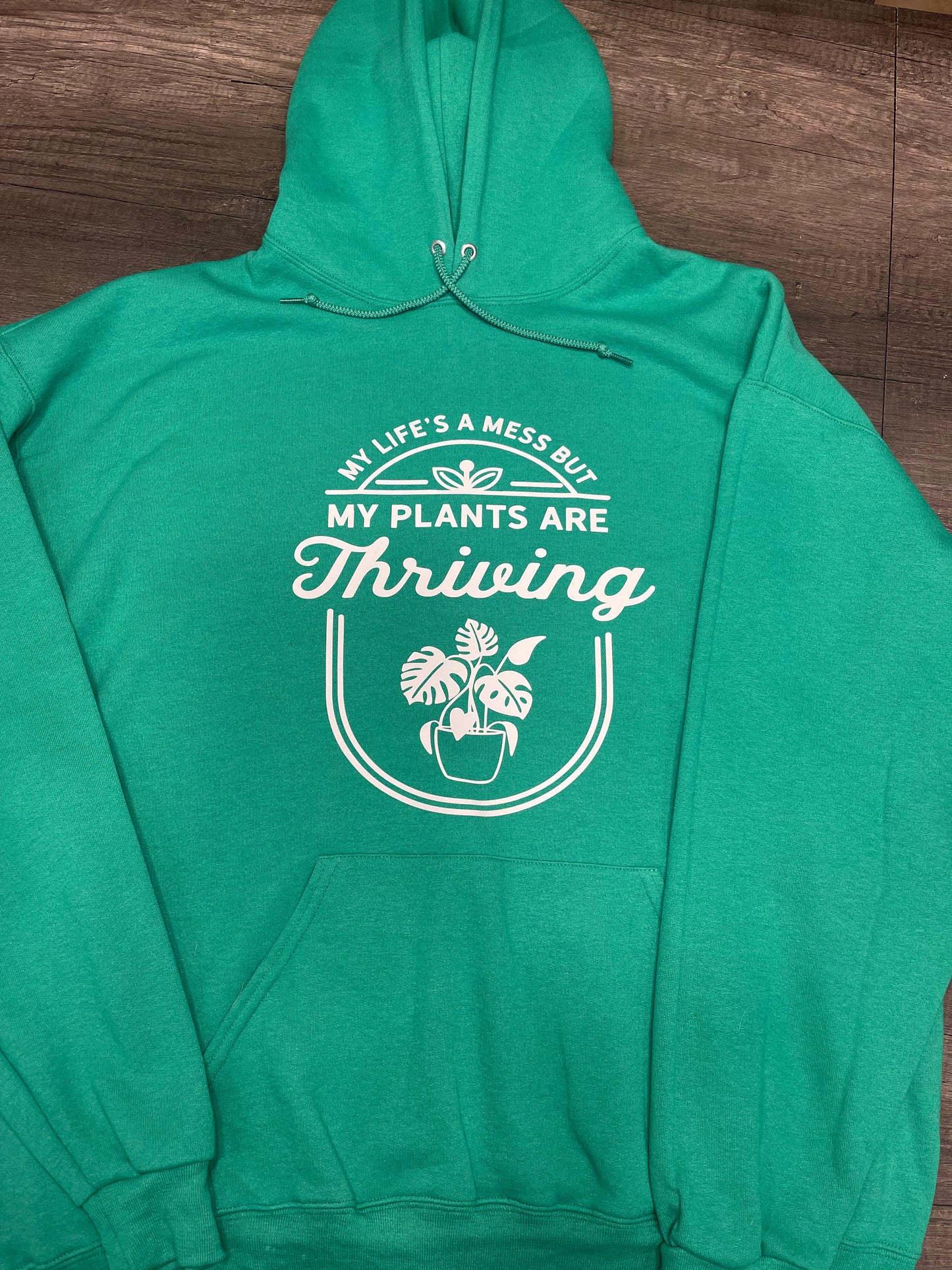 My Life is a Mess, but my Plants are Thriving Shirt