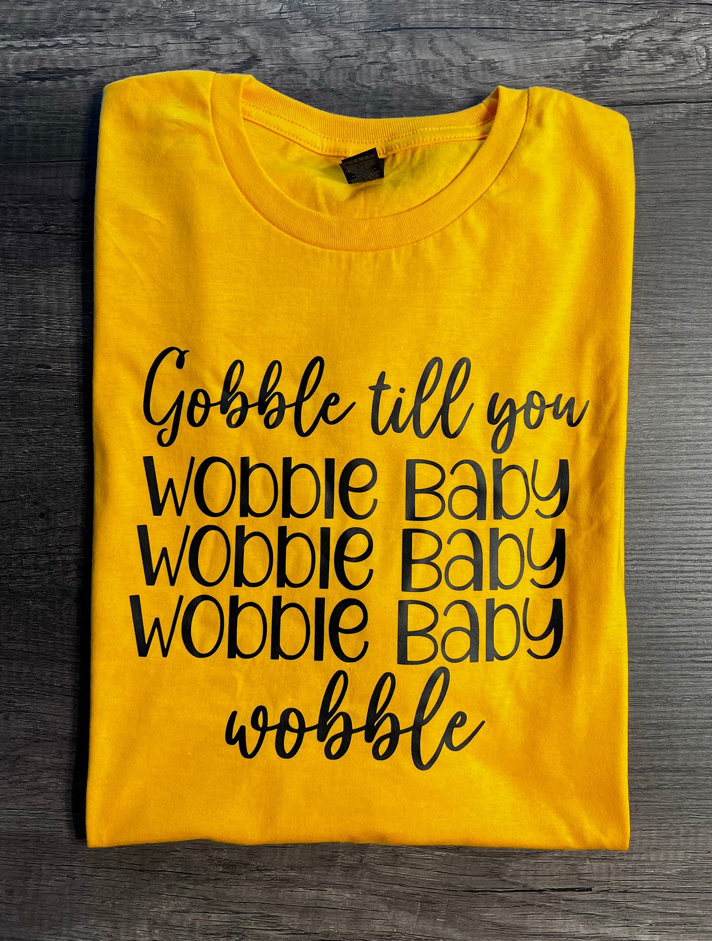Gobble Till You Wobble Baby Thanksgiving T-shirt