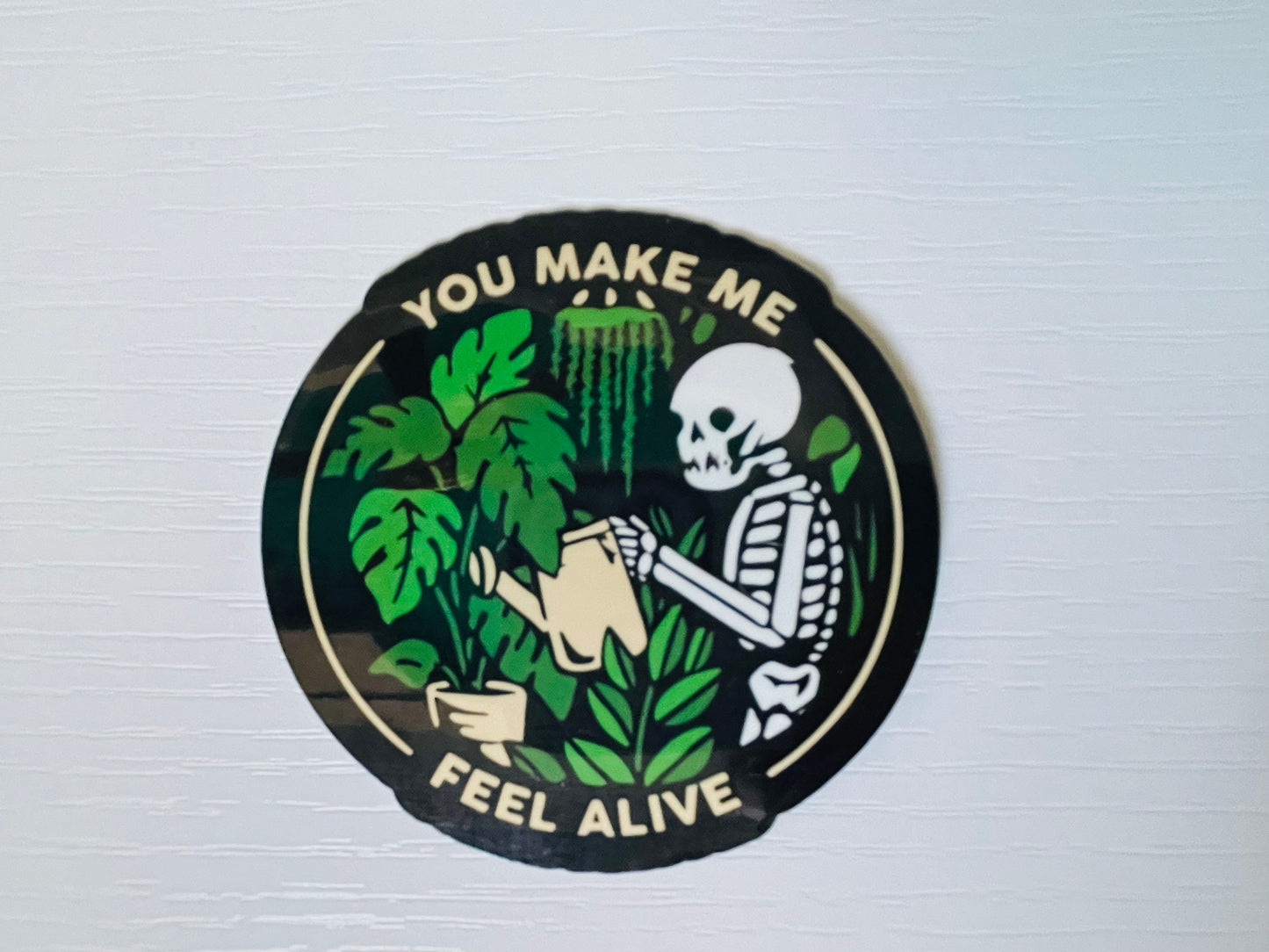 You Make Me Feel Alive Plant Lovers Skeleton Sticker