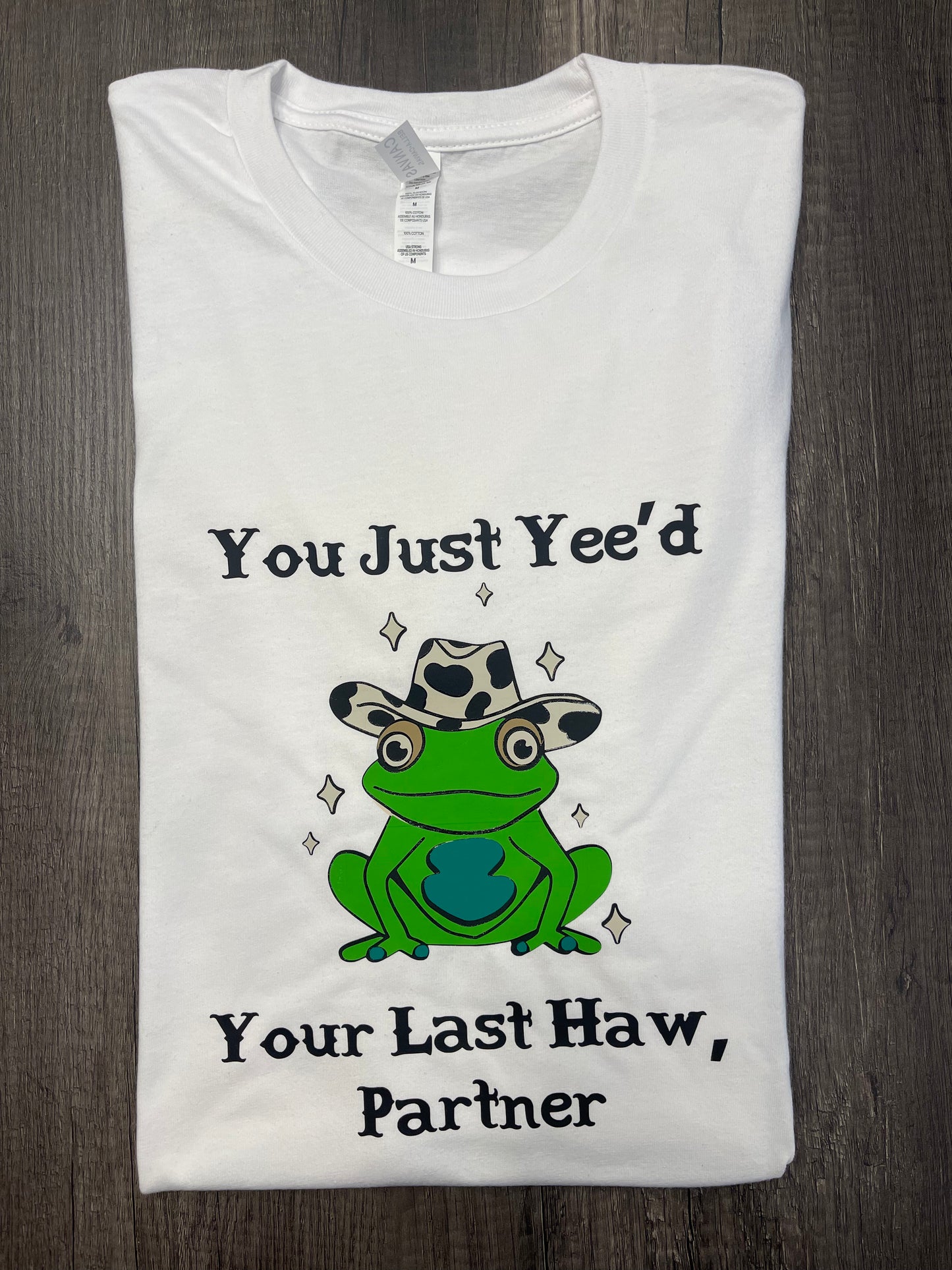 You Just Yee’d Your Last Haw, Partner Shirt