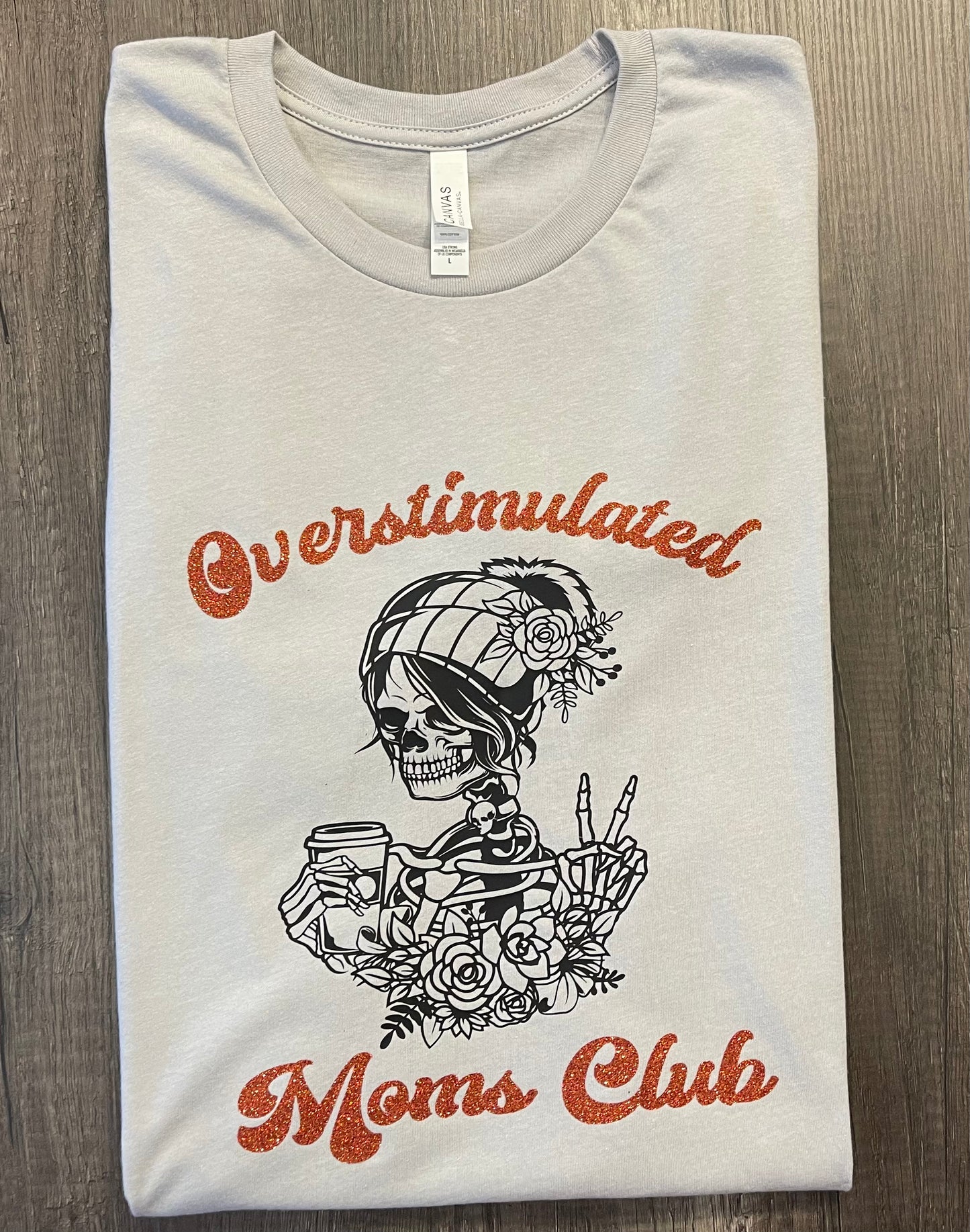 Overstimulated Moms Club Shirt