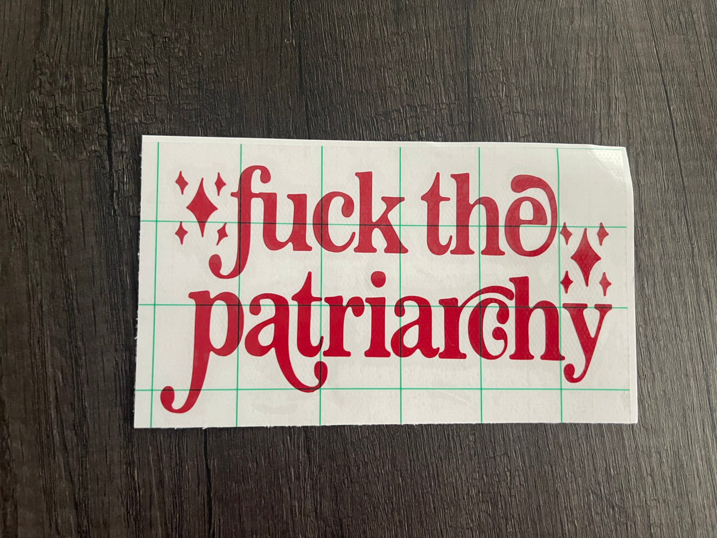 FUCK THE PATRIARCHY DECAL