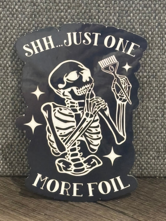 SHH…JUST ONE MORE FOIL STICKER