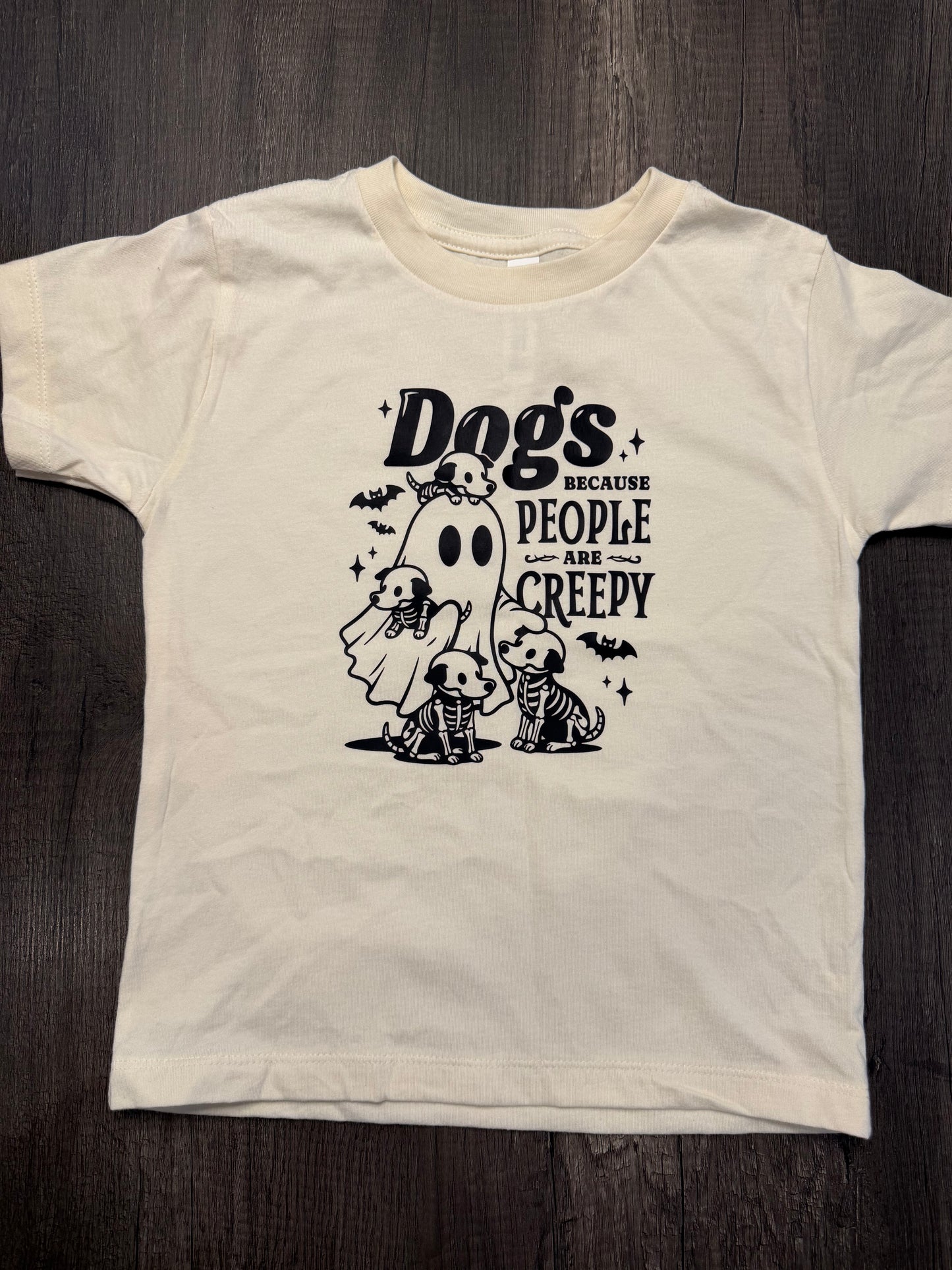 DOGS BECAUSE PEOPLEARE CREEPY T-SHIRT, 4T