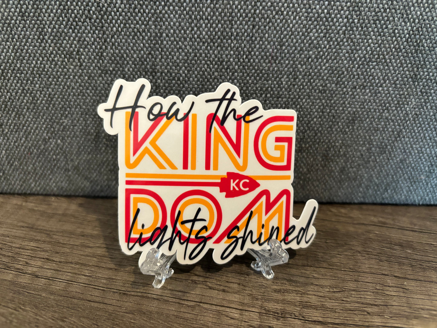 HOW THE KINGDOM LIGHTS SHINED STICKER