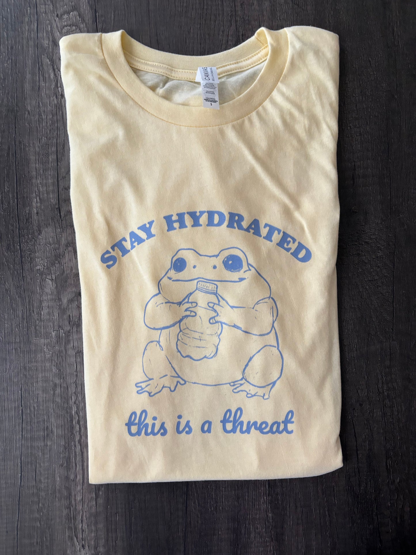 STAY HYDRATED, THIS IS A THREAT SHIRT