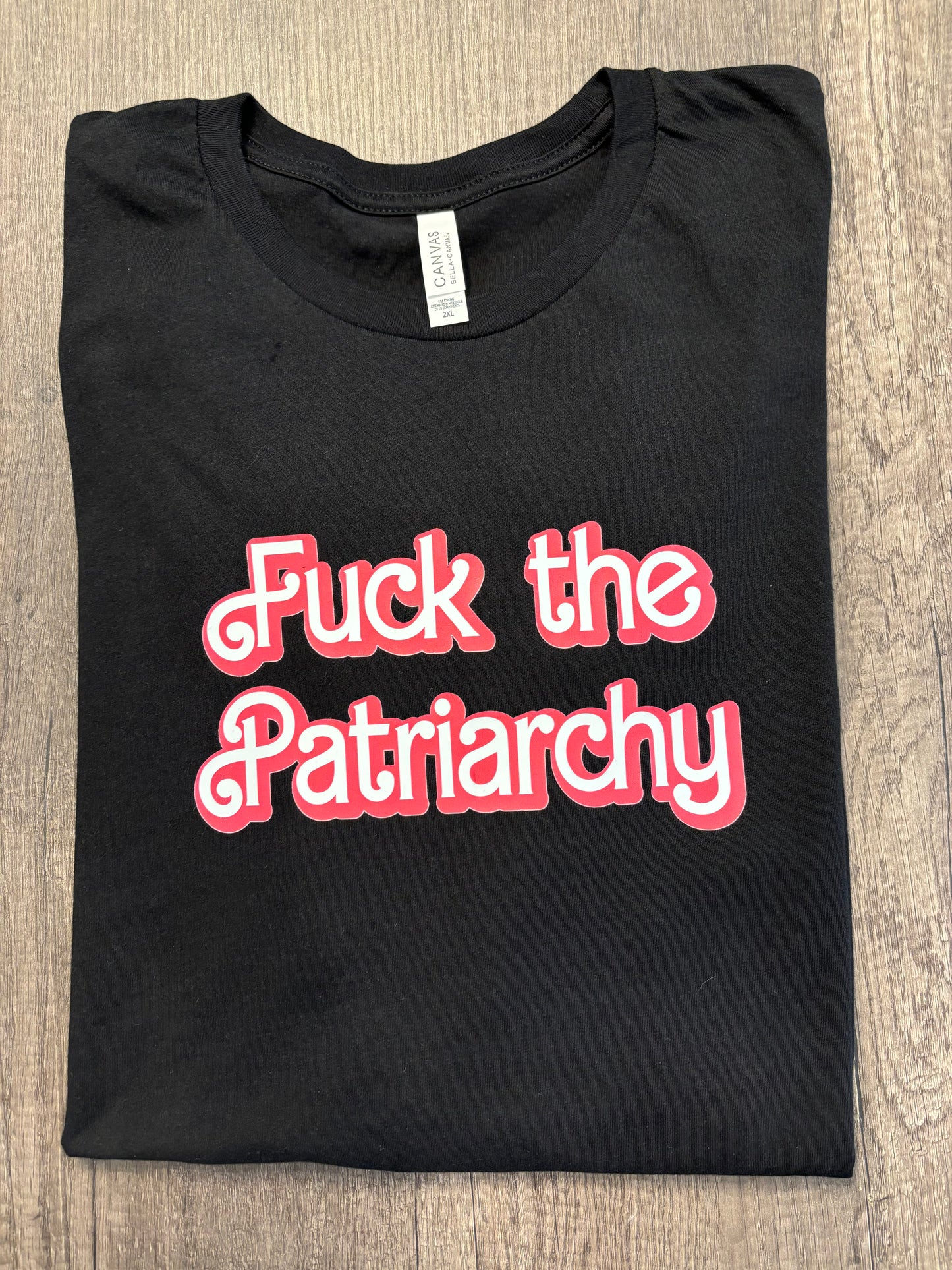 FUCK THE PATRIARCHY BARBIE SHIRT