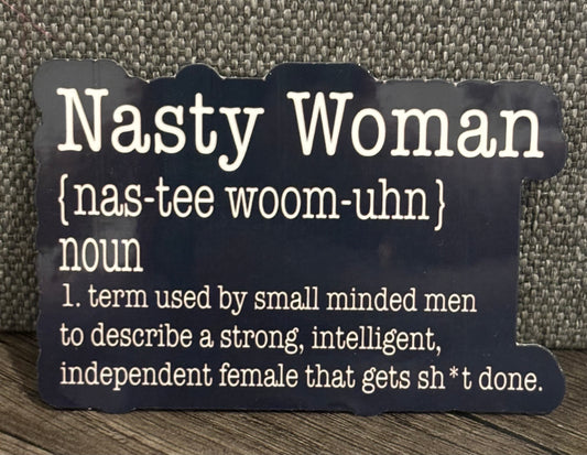 NASTY WOMAN STICKER