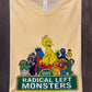 RADICAL LEFT MONSTERS SHIRT (ADULT)