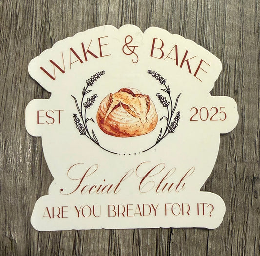 WAKE & BAKE SOCIAL CLUB STICKER