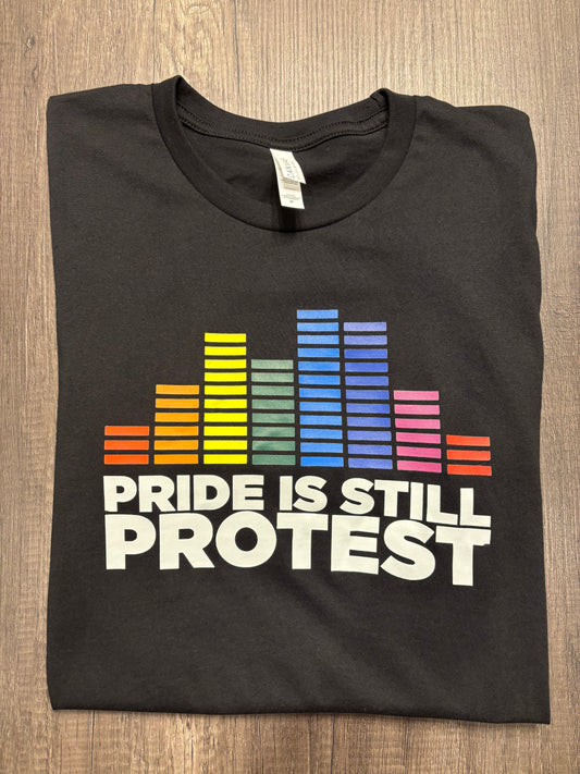 PRIDE IS STILL PROTEST SHIRT