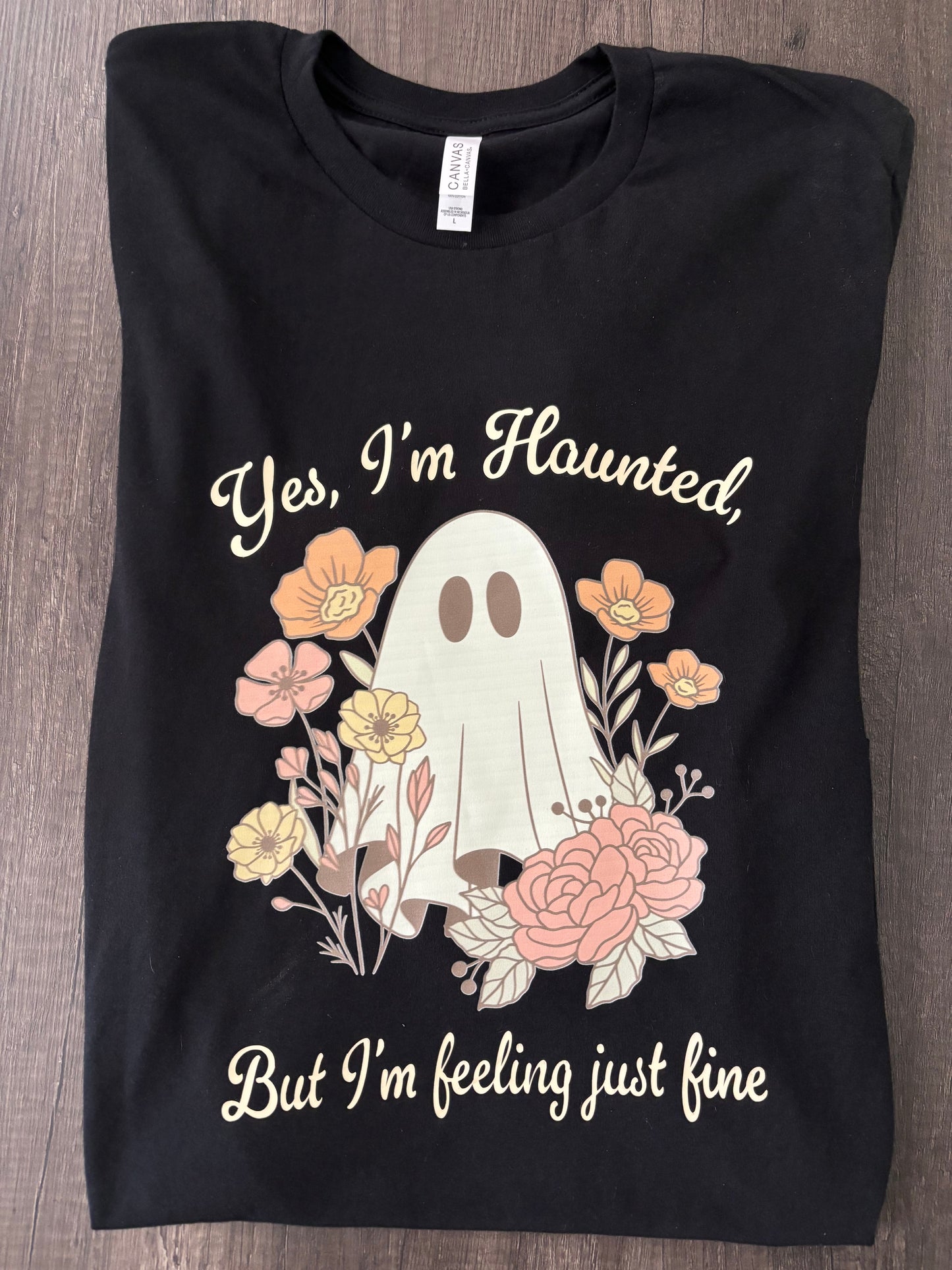 YES, I’M HAUNTED SHIRT