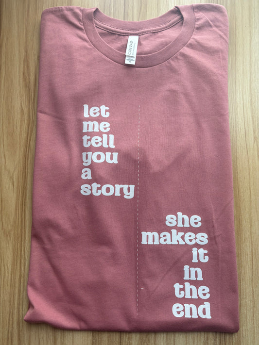 LET ME TELL YOU A STORY SHIRT