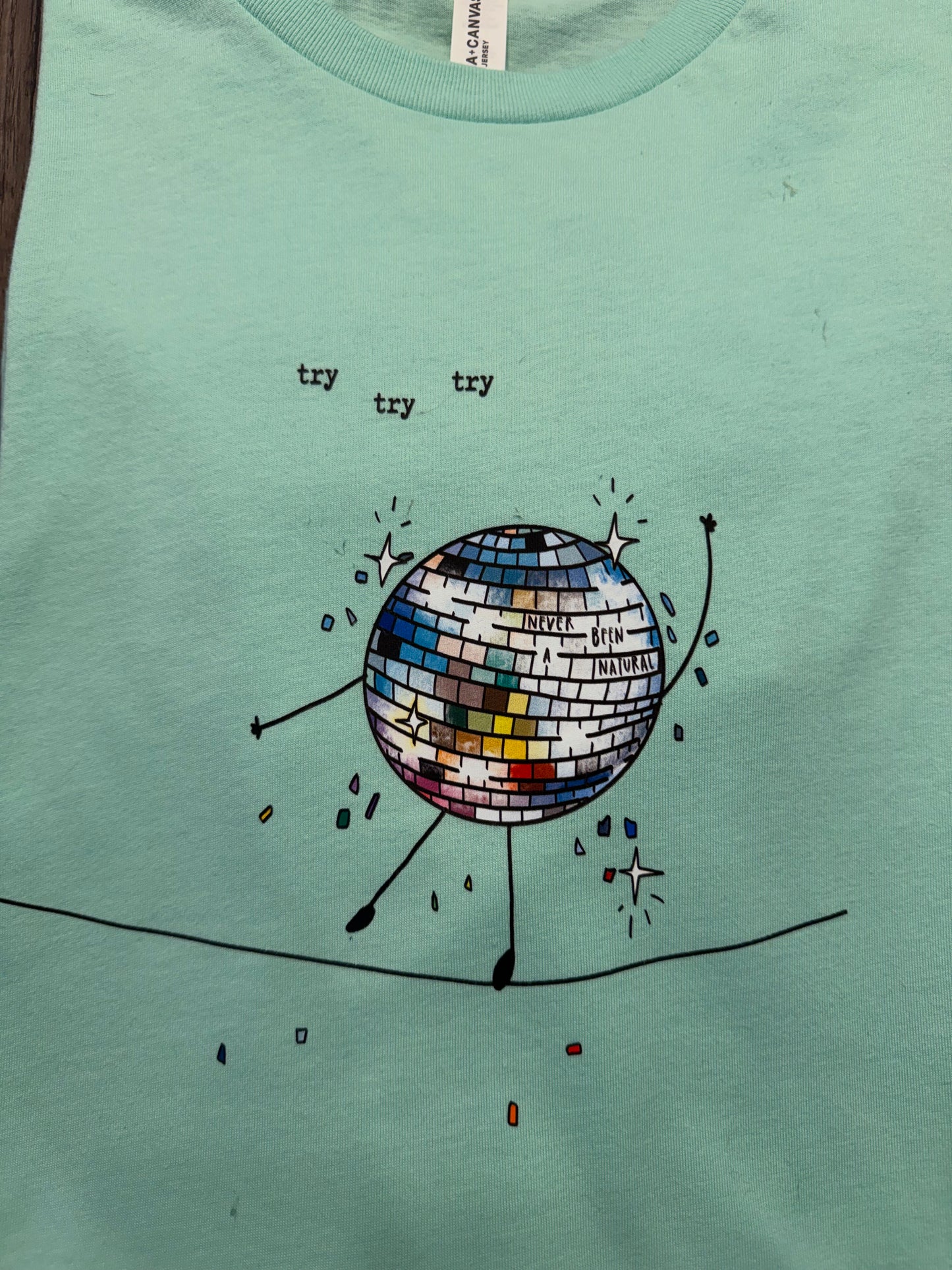 I'VE NEVER BEEN A NATURAL SHIRT