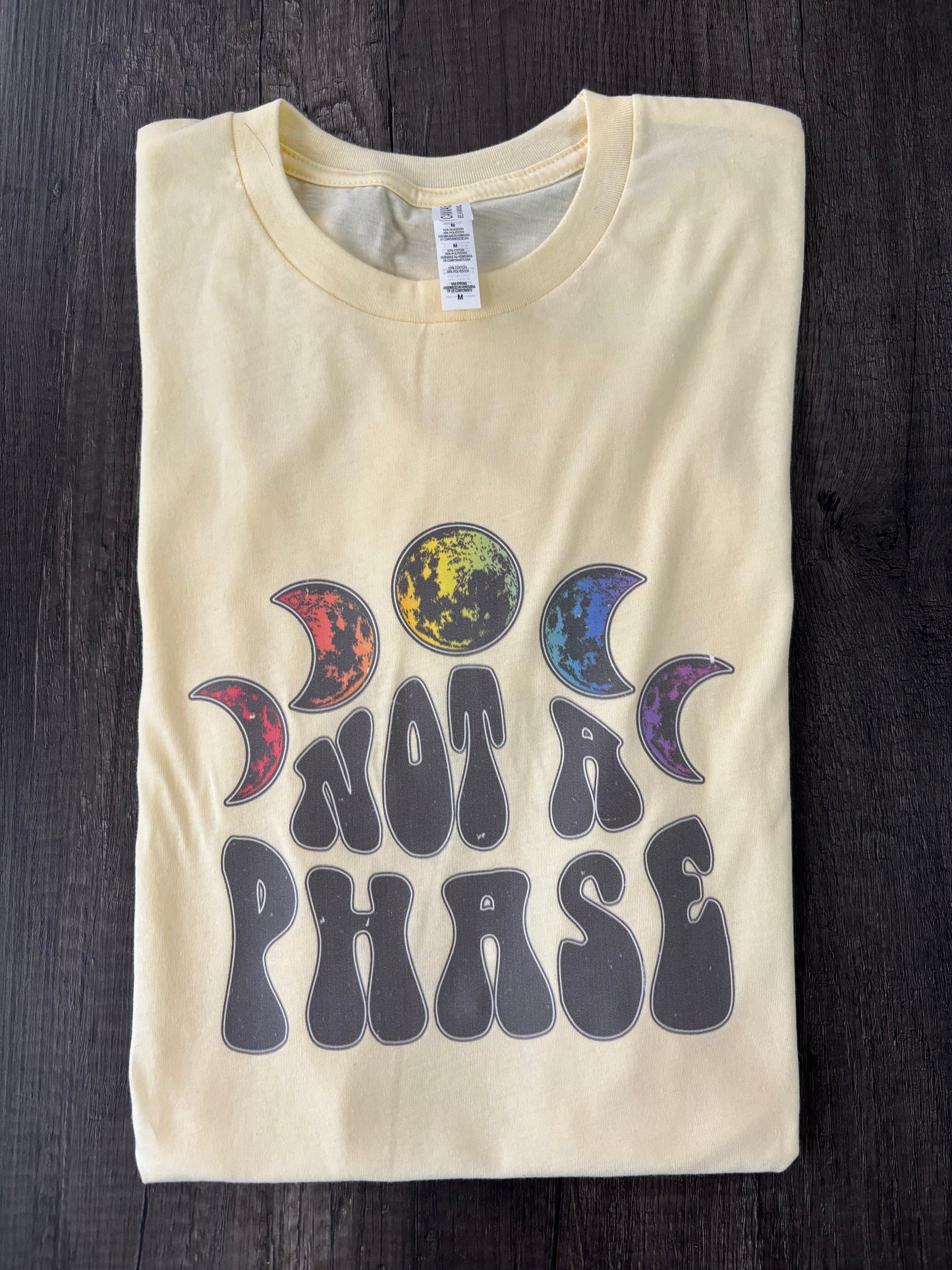 NOT A PHASE SHIRT