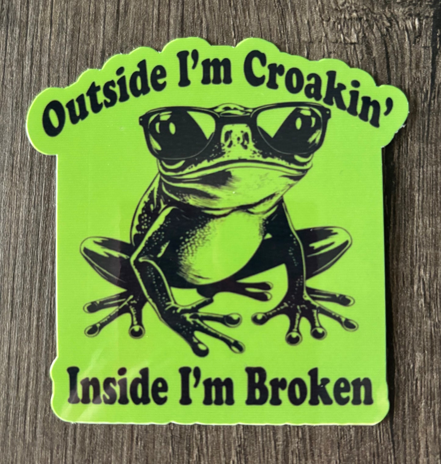 OUTSIDE I’M CROAKIN’ STICKER