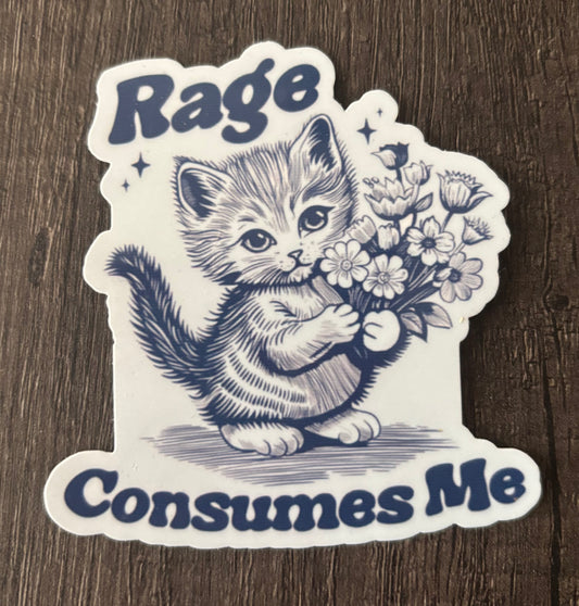 RAGE CONSUMES ME STICKER