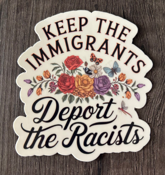 KEEP THE IMMIGRANTS STICKER