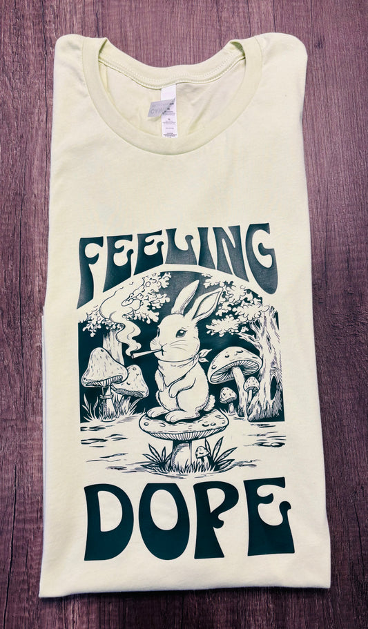 FEELING DOPE SHIRT