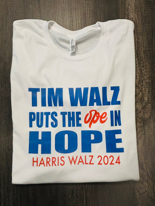 TIM WALZ PUTS THE OPE IN HOPE SHIRT