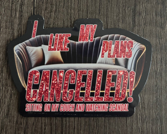 I LIKE MY PLANS CANCELLED STICKER