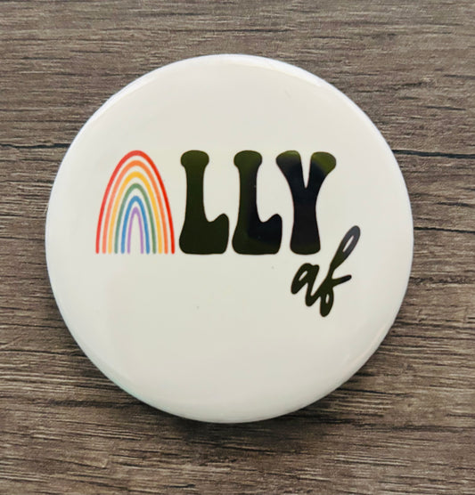 ALLY AF BUTTON/MAGNET