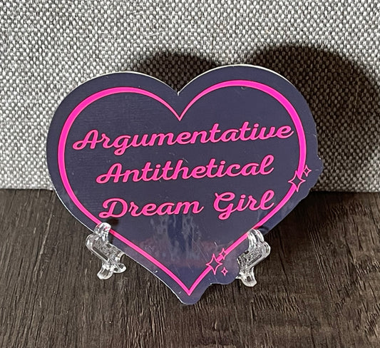 ARGUMENTATIVE ANTITHETICAL DREAM GIRL STICKER