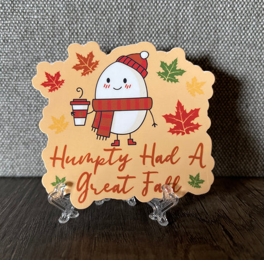 Humpty Had a Great Fall Sticker