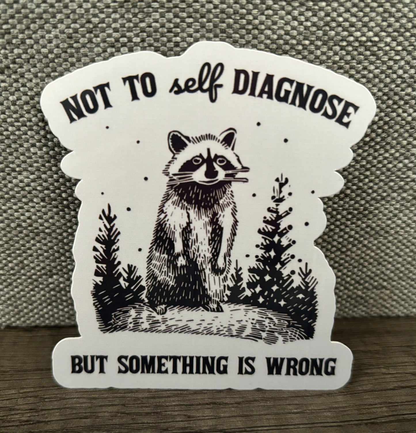 NOT TO SELF DIAGNOSE STICKER