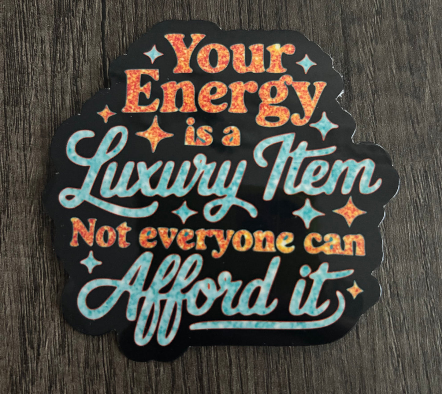 ENERGY IS A LUXURY ITEM STICKER