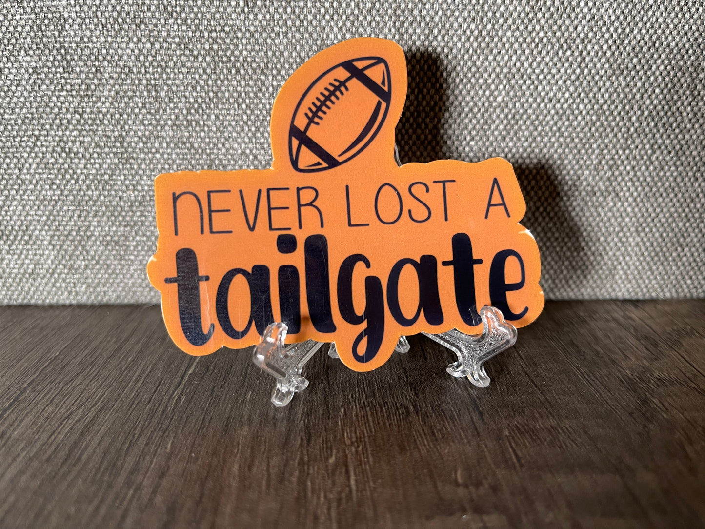 Never Lost a Tailgate Sticker