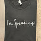 I’M SPEAKING SHIRT